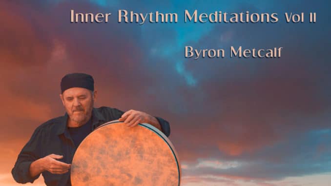 byron-metcalf-inner-rhythm-meditations-volume-2