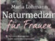 Cover-Naturmedizin-maria-lohmann-mankau