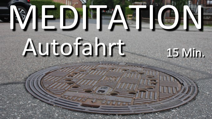 Meditation Autofahrt