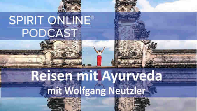 Podcast Ayurvda Reisen Wolfgang Neutzler 30-03-2023