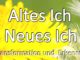 Altes Ich neues Ich Transformation Erkenntnis spirituelles Buch pixabay