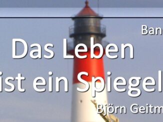 Das Leben ist ein Spiegel 2 spirituelles Buch Björn Geitmann