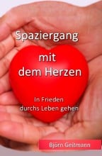Spirit Online spirituelles Buch Spaziergang mit meinem Herzen Björn Geitmann