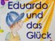 Eduardo und das Glück Buch von Björn Geitmann